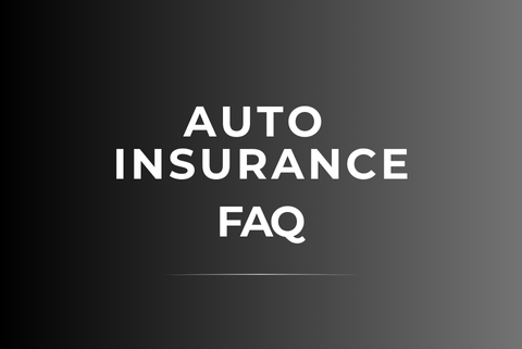 Auto Insurance FAQs